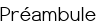 Préambule
